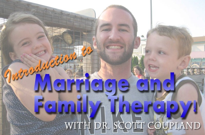Intro to Marriage and Family Therapy