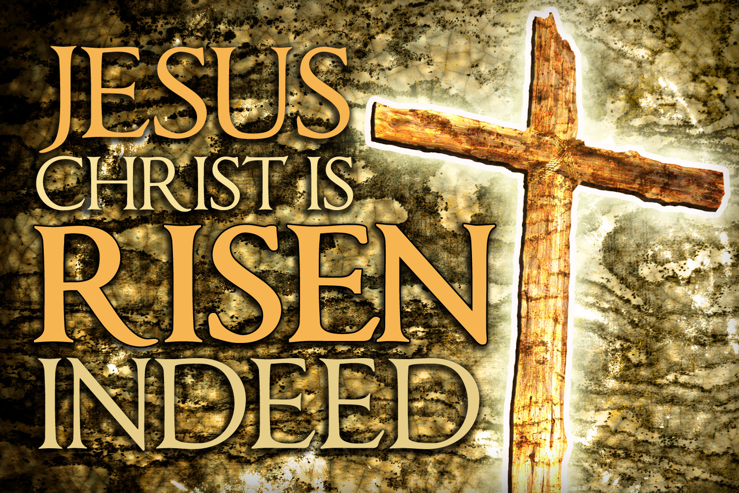 Jesus Christ is Risen Indeed